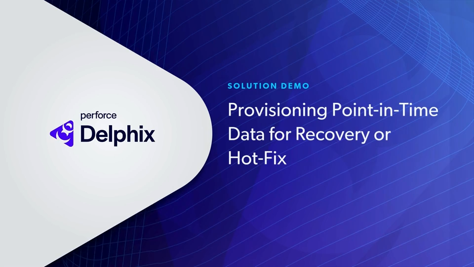 Perforce Delphix Demo: Provisioning Point-in-Time Data for Faster Recovery