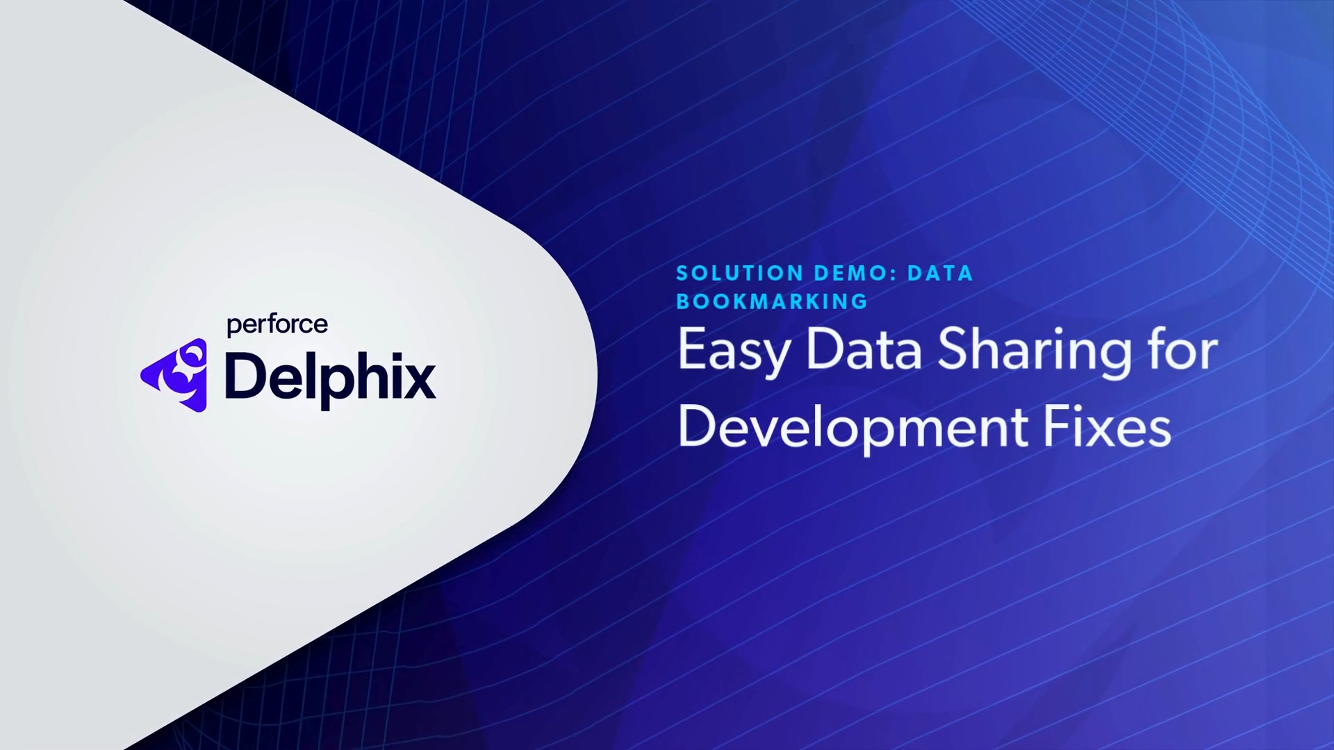Easy Data Sharing for Development Fixes: Perforce Delphix Demo