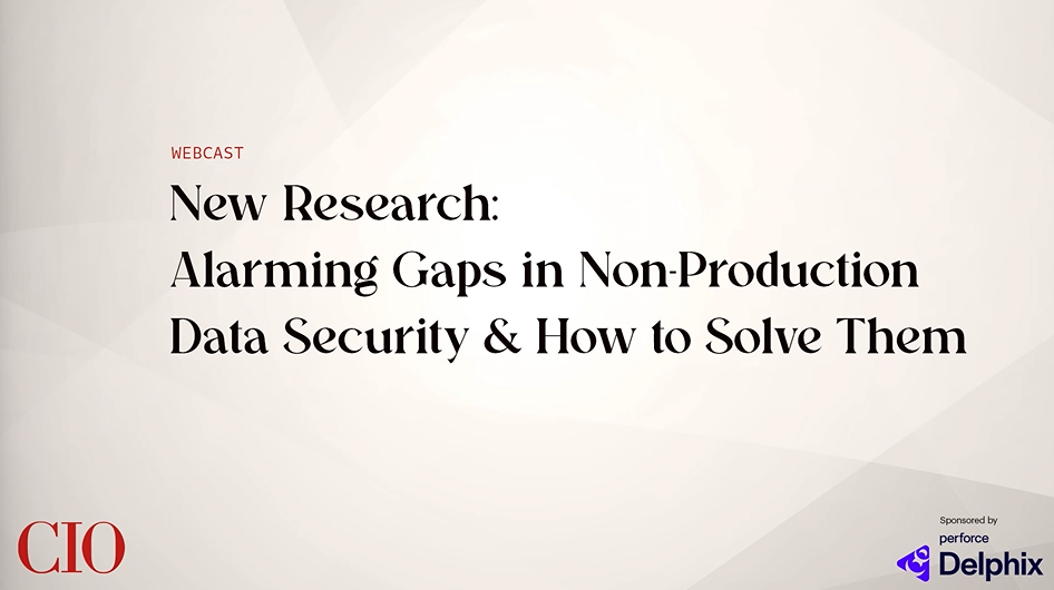 New Research: Alarming Gaps in Non-Production Data Security & How to Solve Them