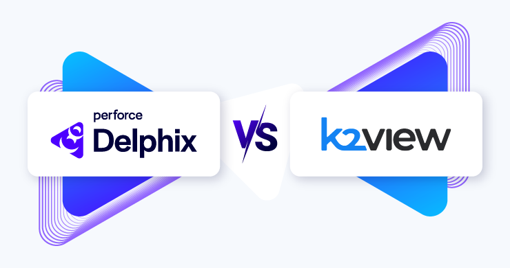 Delphix vs. K2view for Test Data Management: How to Choose the Right Solution That Provides AI-Ready Data 
