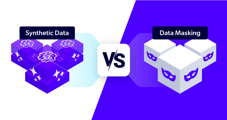 Synthetic Test Data vs. Test Data Masking: Why You Need Both