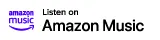 Listen on Amazon Music badge.